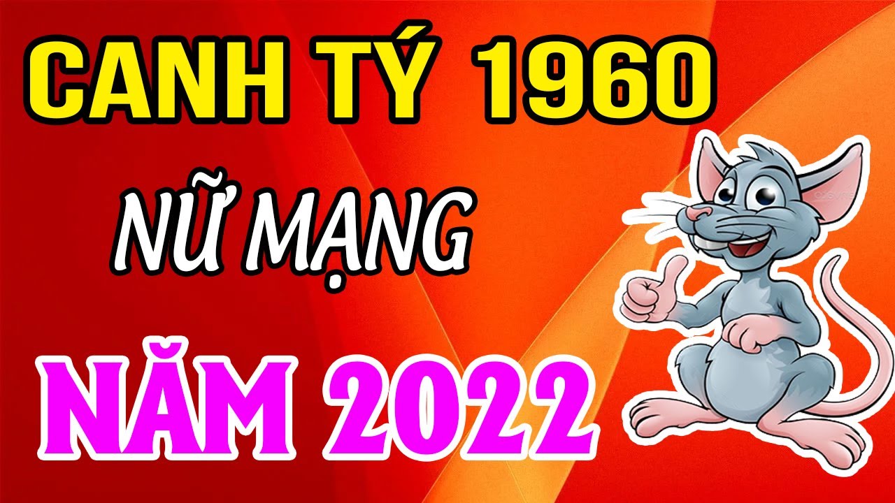 Tử vi tuổi Canh Tý 1960 nữ mạng năm 2022 1