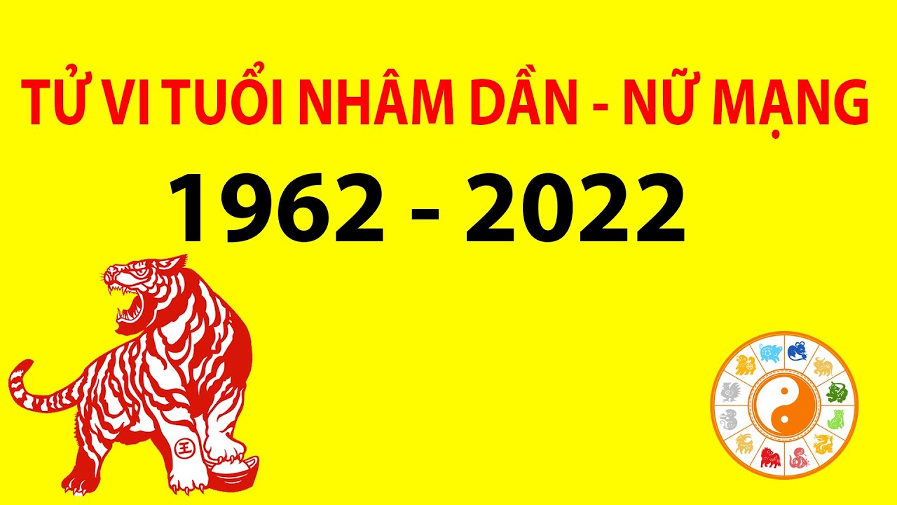 Tử vi tuổi Nhâm Dần 1962 nữ mạng năm 2022