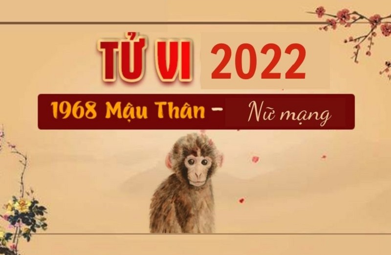 Tử vi tuổi Mậu Thân 1968 nữ mạng năm 2022