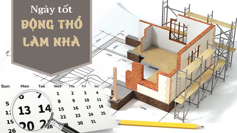 Xem ngày tốt làm nhà